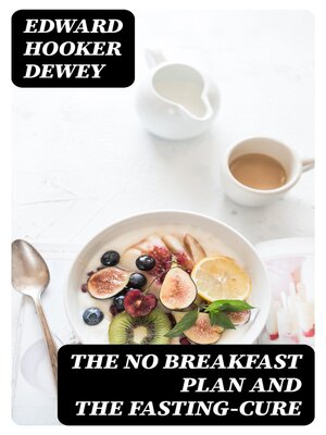 cover image of The No Breakfast Plan and the Fasting-Cure